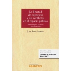 La Libertad de Expresión y sus Conflictos en el Espacio Público "Manifestaciones, Escraches y...