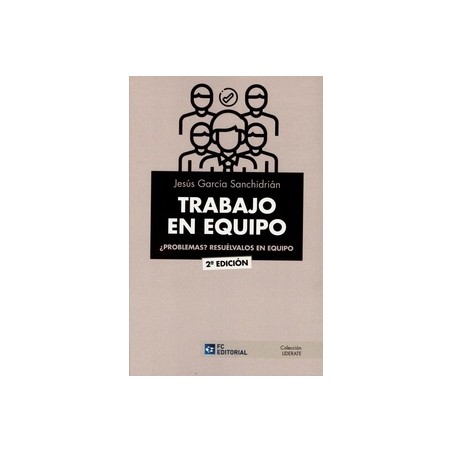 Trabajo en Equipo ¿Problemas? Resuélvalos en Equipo