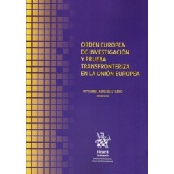 Orden Europea de Investigaicón y Prueba Transfronteriza en la Unión Europea (Papel + Ebook)