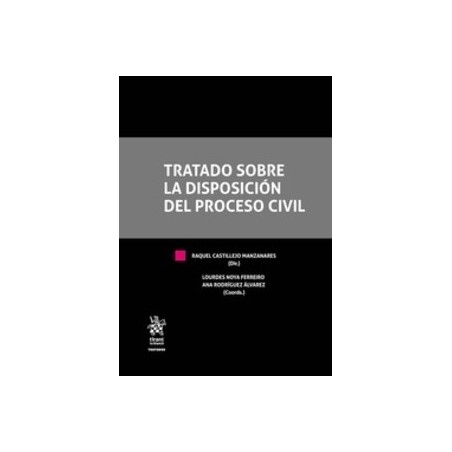 Tratado sobre la Disposición del Proceso Civil "Con Formularios"
