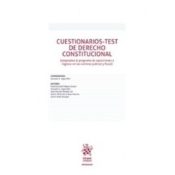 Cuestionarios Test de Derecho Constitucional "Adaptados al Programa de Oposiciones a Ingreso en las Carreras Judicial y Fiscal"