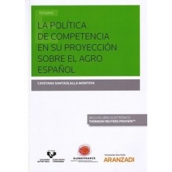 La Política de Competencia en su Proyección sobre el Agro Español