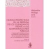 Nuevas perspectivas en la defensa de los ciudadanos frente a las Administraciones Públicas "I Seminario Internacional de Derech