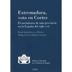 Extremadura, Voto en Cortes "El Nacimiento de una Provincia en la España del Siglo XVIII"