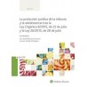 La Protección Jurídica de la Infancia y la Adolescencia tras la Ley Orgánica 8/2015, "de 22 de Julio y la Ley 26/"