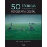 50 técnicas para dominar la fotografía digital