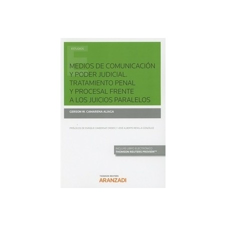 Medios de Comunicación y Poder Judicial. Tratamiento Penal y Procesal Frente a los Juicios Paralelos "( Papel + Ebook )"