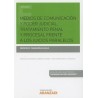 Medios de Comunicación y Poder Judicial. Tratamiento Penal y Procesal Frente a los Juicios Paralelos "( Papel + Ebook )"