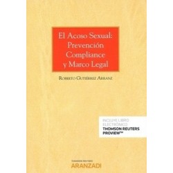 El Acoso Sexual: Prevención Compliance y Marco Legal