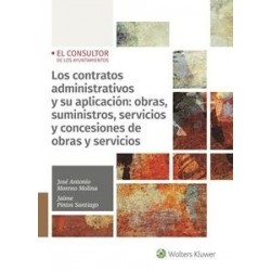 Los Contratos Administrativos y su Aplicación: Obras, Suministros, Servicios y Concesión de Obras...