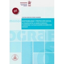 Sostenibilidad y Protección Social "La Tensión Entre la Unión Económica y Monetaria y el Pilar...