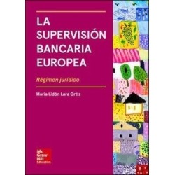 La Supervisión Bancaria Europea "Régimen Jurídico"