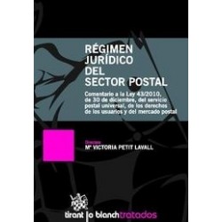 Régimen Jurídico del Sector Postal "Comentario a la Ley 43/2010, de 30 de Diciembre, del Servicio...