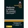 Mediación y Arbitraje de Consumo. "Una Perspectiva Española, Europea y  Comparada"