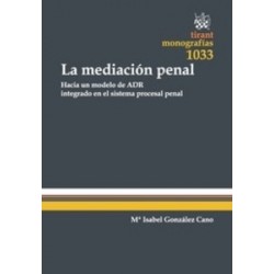 La Mediación Penal. hacia un Modelo de Adr Integrado en el Sistema Procesal Penal "(Duo Papel +...