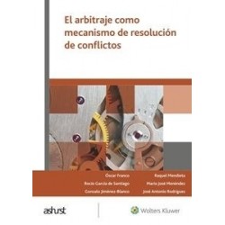 El Arbitraje como Mecanismo de Resolución de Conflictos