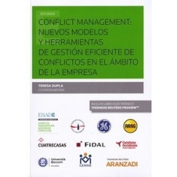 Conflict management: nuevos modelos y herramientas de gestión eficiente de conflictos en el...