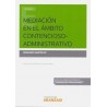 Mediación en el Ámbito Contencioso-Administrativo ( Papel + Ebook )