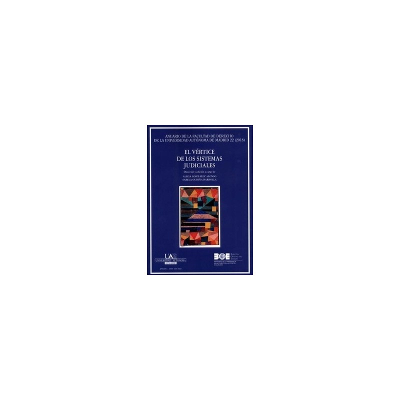 El Vértice de los Sistemas Judiciales "Anuario de la Facultad de Derecho de la Universidad Autónoma de Madrid, 22/18"