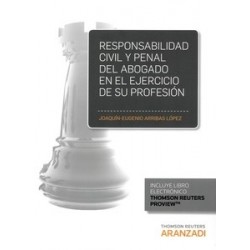 Responsabilidad Civil y Penal del Abogado en el Ejercicio de su Profesión "(Duo Papel + Ebook)"
