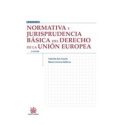 Normativa y Jurisprudencia Básica del Derecho de la Unión Europea - "(Duo Papel + Ebook )"