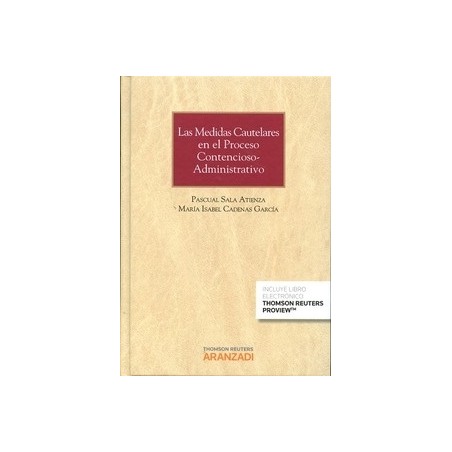 Las Medidas Cautelares en el Proceso Contencioso-Administrativo (Dúo Papel + Ebook )