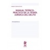 Manual Teórico Práctico de la Teoría Jurídica del Delito "(Dúo Papel + Ebook )"