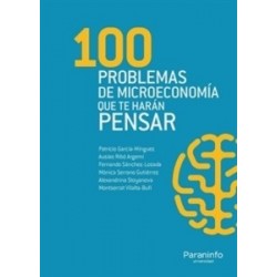 100 Problemas de Microeconomía que te Harán Pensar