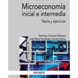 Microeconomía Inicial e Intermedia "Teoría y Ejercicios"
