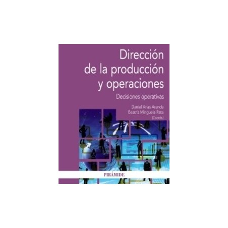 Dirección de la Producción y Operaciones "Decisiones Operativas"