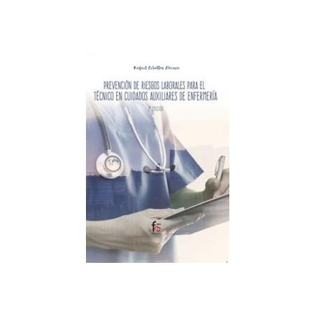 Prevencion de Riesgos Laborales para el Tecnico Auxiliar de Enfermeria
