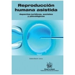 Reproducción Humana Asistida. Aspectos Jurídicos, Sociales y Psicológicos "+ Ebook con Descuento"