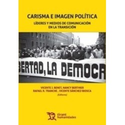 Carisma e Imagen Política. Líderes y Medios de Comunicación en la Transición