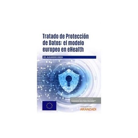 Tratado de Protección de Datos: el Modelo Europeo en Ehealth