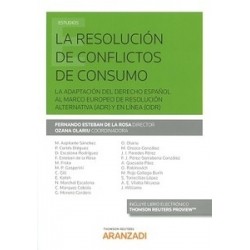 La resolución de conflictos de consumo "La adaptación del derecho español al marco europeo de...
