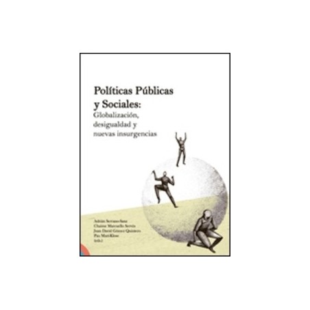 Políticas Públicas y Sociales "Globalización, Desigualdad y Nuevas Insurgencias"
