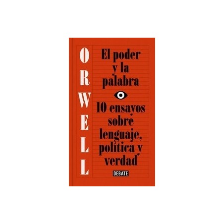 El Poder y la Palabra "10 Ensayos sobre Lenguaje, Política y Verdad"