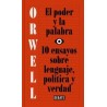 El Poder y la Palabra "10 Ensayos sobre Lenguaje, Política y Verdad"