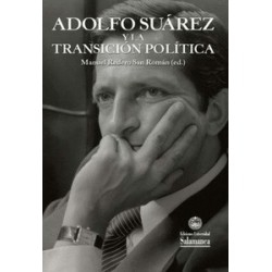 Adolfo Suárez y la Transición Política