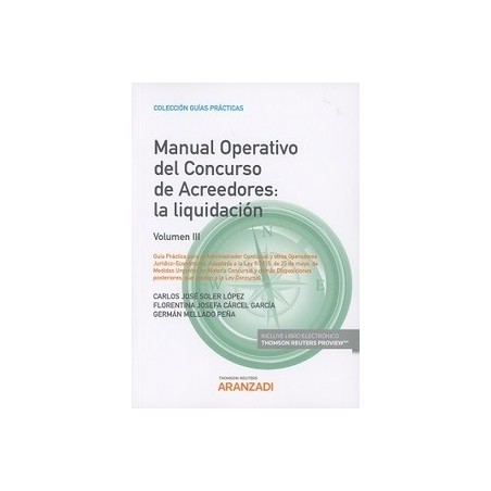 Manual Operativo del Concurso de Acreedores Vol.3 "Guía Práctica para el Administrador Concursal y Otros Operadores Jurídico-Ec
