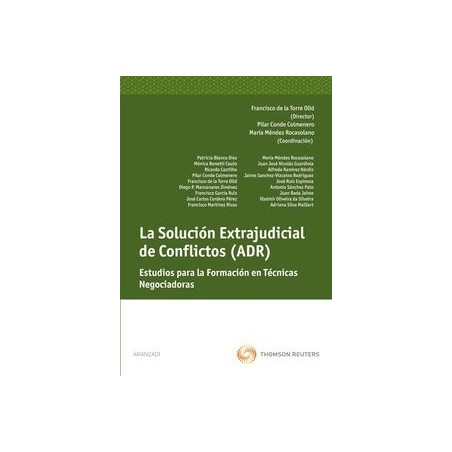 La Solución Extrajudicial de Conflictos (Adr). "Estudios  para la Formación en Técnicas Negociadoras (Mediación)"