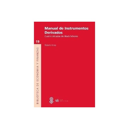 Manual de Instrumentos Derivados. Cuatro Décadas de Black-Scholes "Contenidos Complemantarios On-Line"