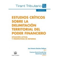 Estudios Críticos sobre la Delimitación Territorial del Poder Financiero "Situación Actual y Perspectivas de Reforma"