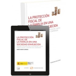 La Protección Fiscal de la Familia en una Sociedad Envejecida.Duo Papel + Ebook  Proview...