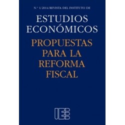 Propuestas para la Reforma Fiscal Revista del Instituto de Estudios Económicos, N.º 1/2014