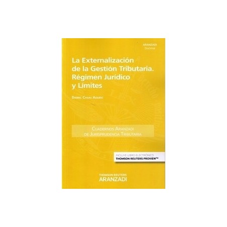La Externalización de la Gestión Tributaria. Régimen Jurídico y Límites "(Duo Papel + Ebook )"