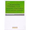 La Organización Territorial y los Sistemas Tributarios de Ecuador y España "Un Estudio de Derecho Comparado"