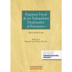 Régimen Fiscal de los Trabajadores Desplazados al Extranjero (Papel + E-Book)