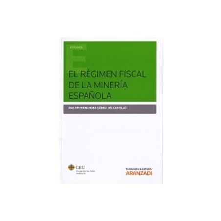 El Régimen Fiscal de la Minería