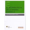 El Régimen Fiscal de la Minería